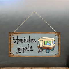 Wooden Plaque Shabby Home Is Where You Park It Caravan Gift Present