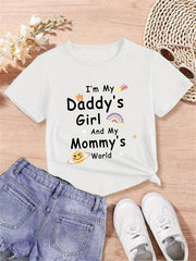 "I'M MY DADDY'S GIRL AND MY MOMMY'S WORLD" Print Creative T-Shirts, Soft & Elastic Comfy Crew Neck Short Sleeve Tee, Girls' Summer Tops