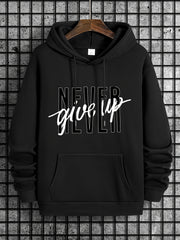 Novel Design Phrase NEVER GIVE UP Print, Men's Fashion Trendy Long Sleeve Hoodie & Sweatshirt With Drawstring & Pocket For Outdoor Daily Wear